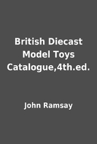 British Diecast Model Toys Catalogue,4th.ed.…