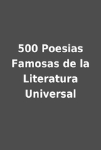 500 Poesias Famosas de la Literatura…