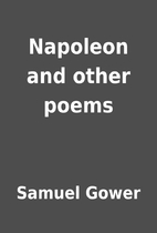 Napoleon and other poems by Samuel Gower
