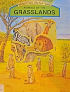 Animals of the Grasslands (Windows on…