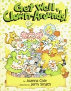 Get Well, Clown-arounds! (The Clown Arounds)…