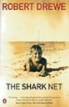 Shark Net, The by Robert Drewe