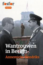 Wantrouwen in Berlijn by Annemieke Hendriks
