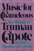 Music for Chameleons by Truman Capote