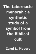The tabernacle menorah : a synthetic study…