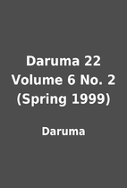 Daruma 22 Volume 6 No. 2 (Spring 1999) by…