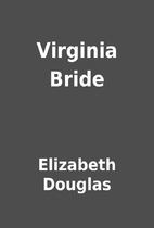 Virginia Bride by Elizabeth Douglas