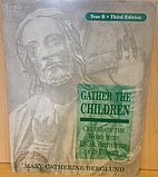Gather the Children: Celebrate the Word with…