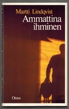 Ammattina ihminen : hoidon etiikasta ja…