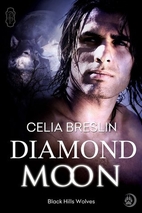 Diamond Moon (Black Hills Wolves Book 12) by…