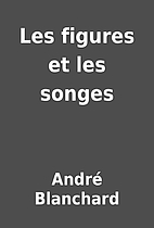 Les figures et les songes by André…