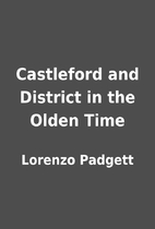 Castleford and District in the Olden Time by…