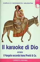 Il karaoke di Dio, ovvero Il Vangelo secondo…