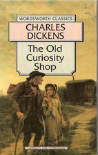 The Old Curiosity Shop by Charles Dickens