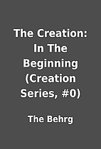 The Creation: In The Beginning (Creation…