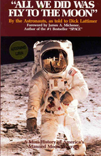 All We Did Was Fly to the Moon…