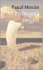 Perlmanns Schweigen by Pascal Mercier