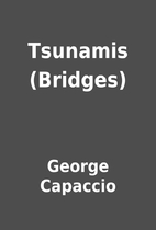Tsunamis (Bridges) by George Capaccio