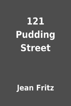 121 Pudding Street by Jean Fritz