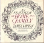 An Exaltation of Home and Family by James…