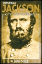 Stonewall Jackson as Military Commander by…