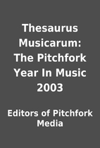 Thesaurus Musicarum: The Pitchfork Year In…