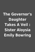 The Governor's Daughter Takes A Veil :…