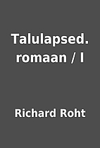 Talulapsed. romaan / I by Richard Roht
