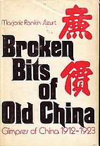 Broken Bits of Old China by Marjorie Rankin…