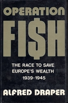 Operation Fish by Alfred Draper