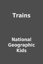 Trains by National Geographic Kids