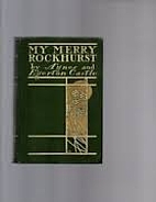MY MERRY ROCKHURST. Some Episodes in the…