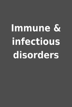 Immune & infectious disorders