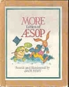 More Fables of Aesop by Jack Kent