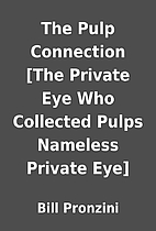 The Pulp Connection [The Private Eye Who…