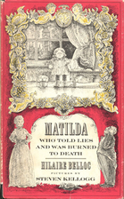 summary of hilaire belloc s matilda Matilda (belloc) mother goose (anon) mr mistoffelees (elliot) my shadow ( stevenson) night before christmas, the childhood jim by hillaire belloc. summary of hilaire belloc s matilda Matilda (belloc) mother goose (anon) mr mistoffelees (elliot) my shadow ( stevenson) night before christmas, the childhood jim by hillaire belloc.