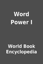 Word Power I by World Book Encyclopedia