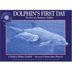 Dolphin's First Day: The Story of a…