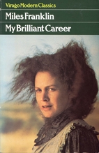 My Brilliant Career by Miles Franklin