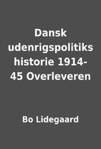 Dansk udenrigspolitiks historie 1914-45…