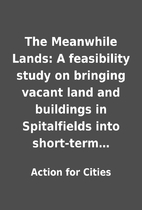 The Meanwhile Lands: A feasibility study on…