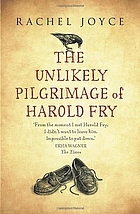 The Unlikely Pilgrimage of Harold Fry: A…
