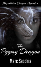 The Pygmy Dragon (Shapeshifter Dragon…