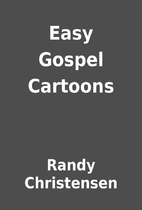 Easy Gospel Cartoons by Randy Christensen