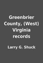 Greenbrier County, (West) Virginia records…