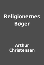 Religionernes Bøger by Arthur Christensen