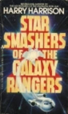 Star Smashers of the Galaxy Rangers by Harry…