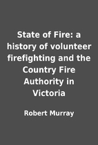 State of Fire: a history of volunteer…