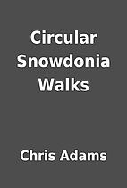 Circular Snowdonia Walks by Chris Adams