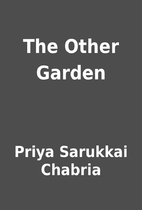 The Other Garden by Priya Sarukkai Chabria